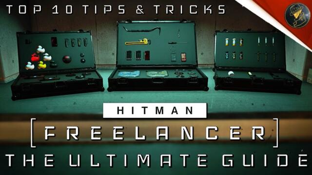 HITMAN Freelancer | The Ultimate Freelancer Guide | Top 10 Tips & Tricks