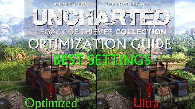 Uncharted Legacy Of Thieves | OPTIMIZATION GUIDE and BEST SETTINGS | Every Setting Benchmarked