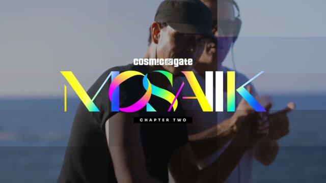 Cosmic Gate - MOSAIIK Chapter Two (new album out on March 03)