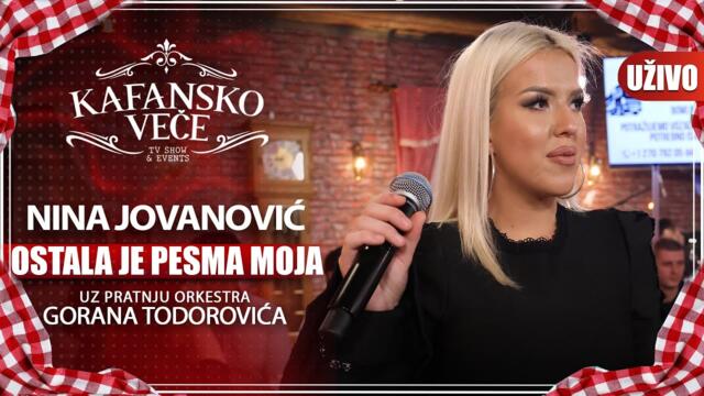 NINA JOVANOVIC - OSTALA JE PESMA MOJA | UZIVO | (ORK. GORANA TODOROVICA) | KAFANSKO VECE | 2023