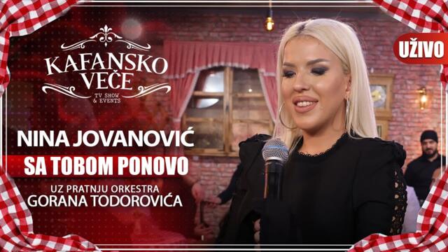NINA JOVANOVIC - SA TOBOM PONOVO | UZIVO | (ORK. GORANA TODOROVICA) | KAFANSKO VECE | 2023