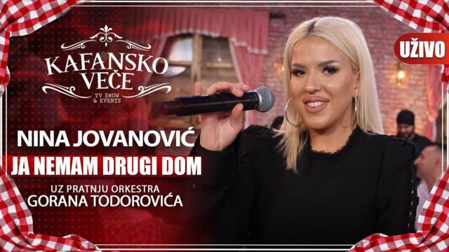 NINA JOVANOVIC - JA NEMAM DRUGI DOM | UZIVO | (ORK. GORANA TODOROVICA) | KAFANSKO VECE | 2023