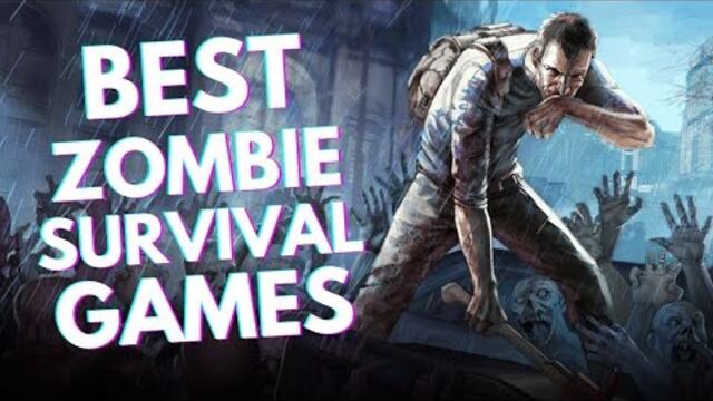 10 BEST Zombie Survival Games You Should Play (PC, PS5, PS4, Xbox, Switch)
