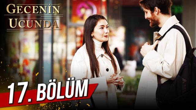 Gecenin Ucunda 17. Bölüm
