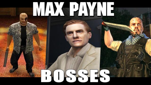 All Bosses of Max Payne (2001 - 2012)