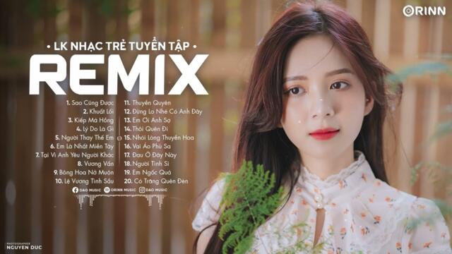 NHẠC TRẺ REMIX 2023 HOT NHẤT HIỆN NAY - EDM TikTok ORINN REMIX - Lk Nhạc Trẻ Remix 2023 Mới Hay Nhất