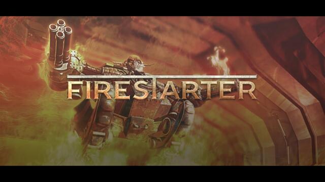 FireStarter Intro Trailer