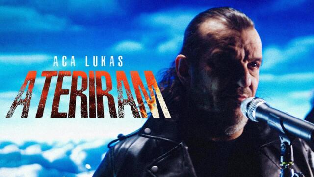 Aca Lukas - Ateriram (OFFICIAL MUSIC VIDEO) 2023