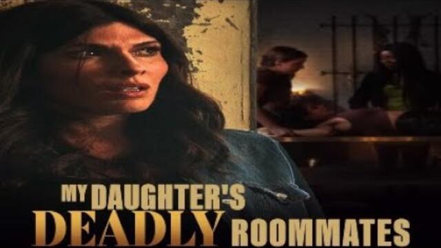 My Daughter's Deadly Roommates 2023 Trailer