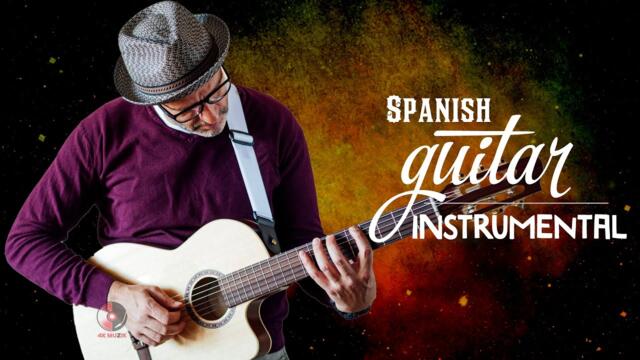 SPANISH GUITAR : Samba - ChaCha - Rumba - Tango - Super Relaxing Spanish Instrumental Music