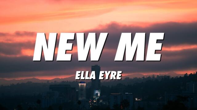 Ella Eyre - New Me (Lyrics)