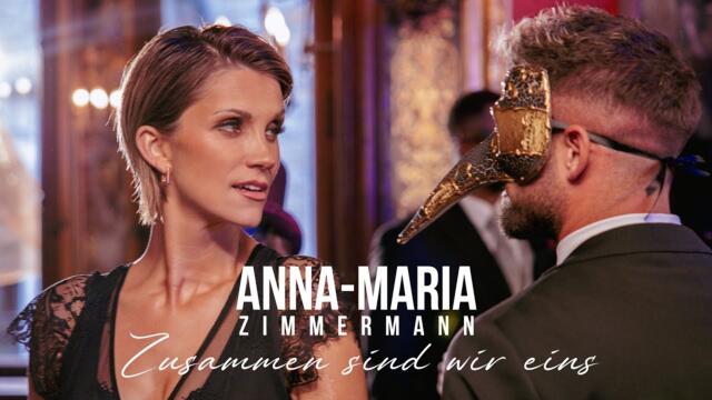 Anna-Maria Zimmermann - Zusammen sind wir eins (Offizielles Musikvideo)