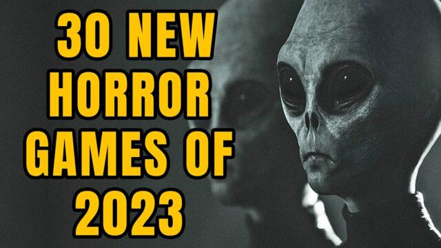 Top 30 SUPER SCARY Horror Games of 2023 And Beyond