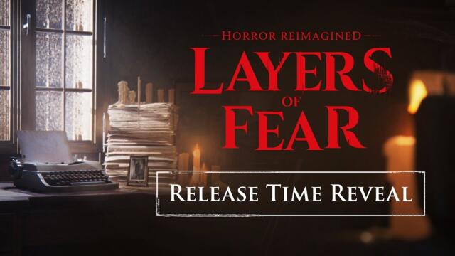 Layers of Fear - Release Time Reveal