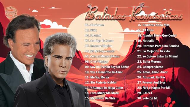 Julio Iglesias y José Luis Rodríguez Sus Más Hermosa Canciones - Viejitas Pero Bonitas