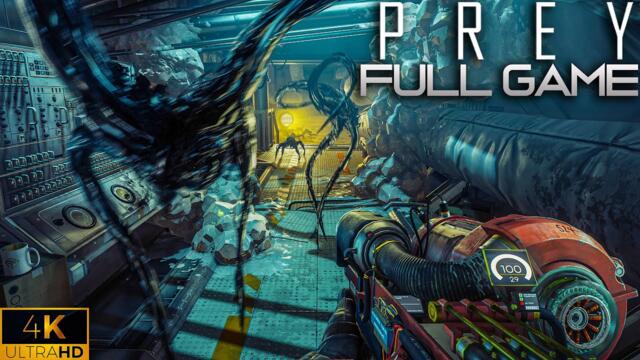 Prey 2017｜Full Game Playthrough｜4K HDR