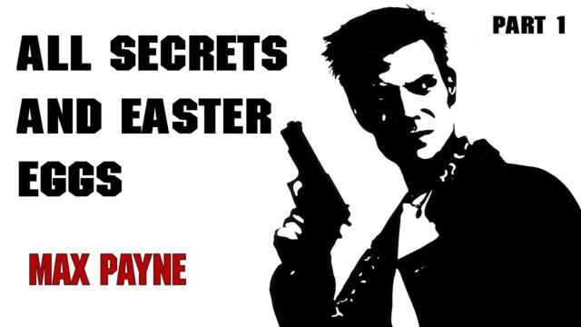 Max Payne ALL Easter Eggs, Secrets and Tricks (Part 1)