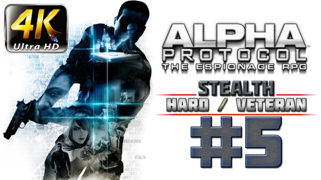 Alpha Protocol Walkthrough (4k PC) HARD / VETERAN - Part 5 Find Nasri the Arms Dealer