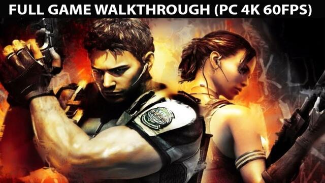 Resident Evil 5 Full Game Walkthrough - No Commentary (PC 4K 60 FPS)