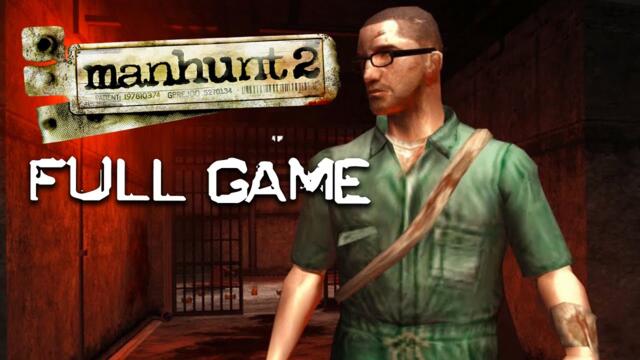 Manhunt 2 (Uncensored) - Full Game Walkthrough