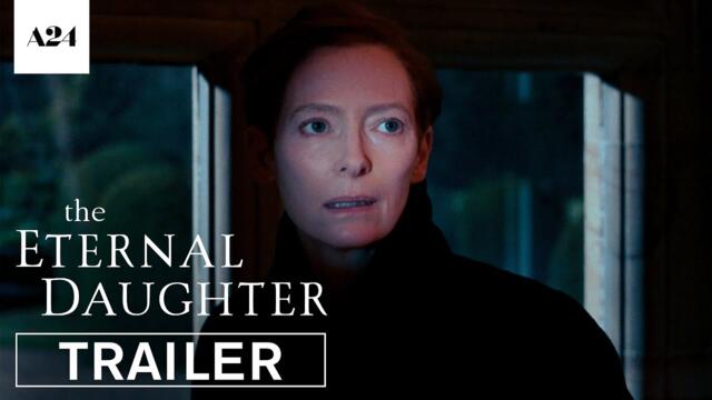 The Eternal Daughter | Official Trailer HD | A24