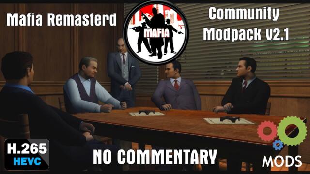 [MODS] "Mafia Remasterd" -Community Modpack v2.1 -Max Settings & ReShade [1440P/60FPS]