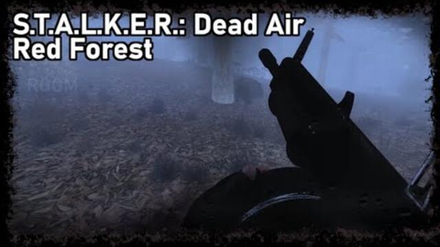 Red Forest is weird place in Dead Air [STALKER]