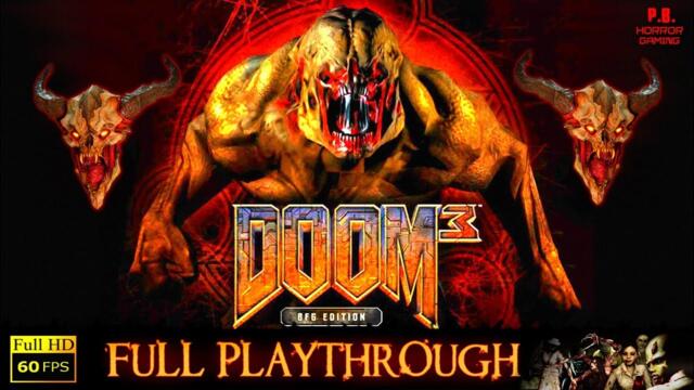 Doom 3 : BFG Edition | Full Game Longplay Walkthrough No Commentary