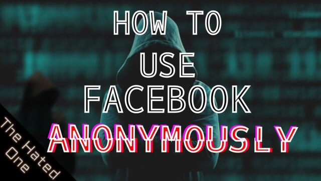 How to use Facebook anonymously | Stop Facebook tracking | Protect yourself from hackers and doxxing