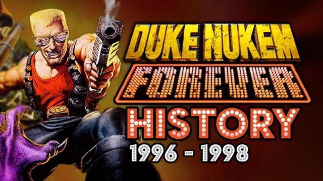 The History of Duke Nukem Forever | 1996 - 1998