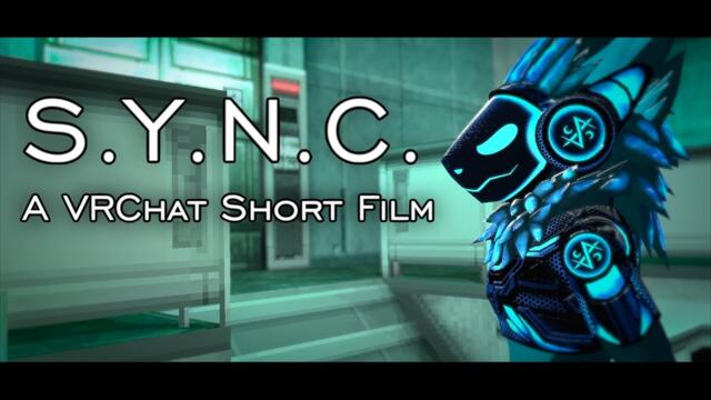S.Y.N.C. (A VRChat Short Film)
