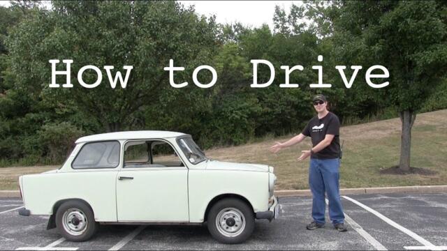 How to Drive a Trabant