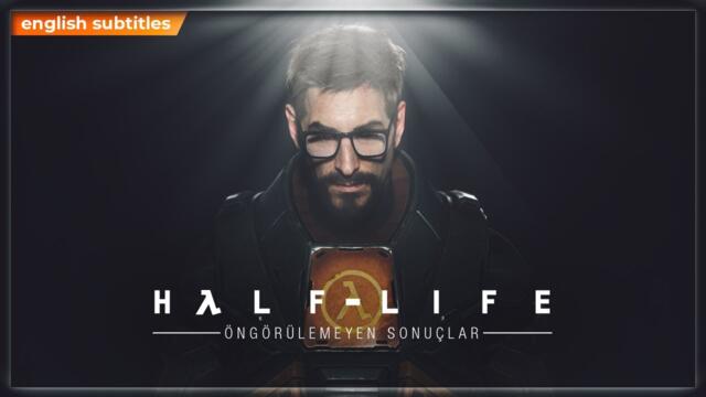 HALF-LIFE BELGESELİ: ÖNGÖRÜLEMEYEN SONUÇLAR