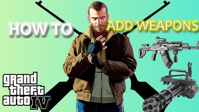 How to add weapons in GTA 4 (Without replacing)