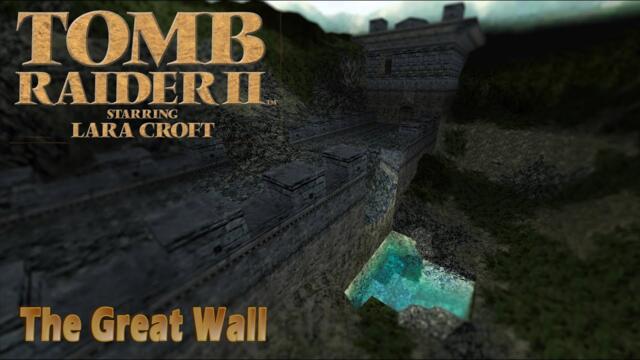 Tomb Raider II: 01 - The Great Wall - HD Textures All Secrets