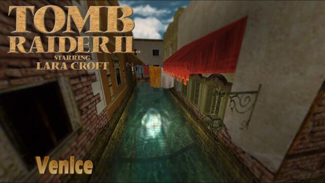 Tomb Raider II: 02 - Venice - HD Textures All Secrets
