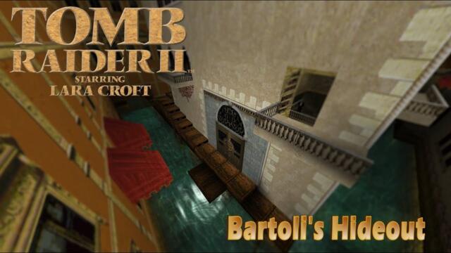 Tomb Raider II: 03 - Bartoli's Hideout - HD Textures All Secrets