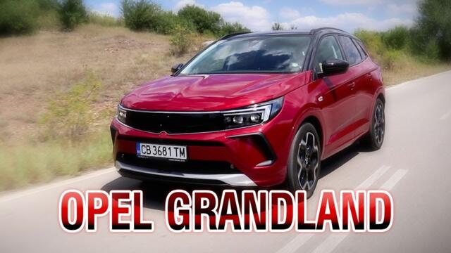 Opel Grandland - комфорт и впечатляваща динамика