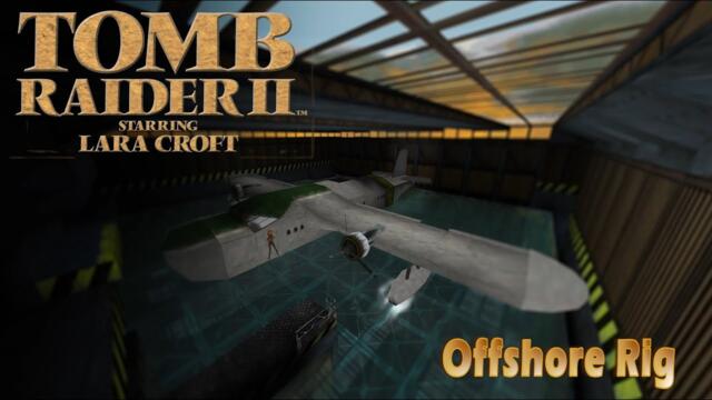 Tomb Raider II: 05 - Offshore Rig - HD Textures All Secrets