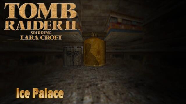 Tomb Raider II: 14 - Ice Palace - HD Textures All Secrets