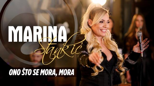MARINA STANKIC FEAT. ACA KRSMANOVIC - ONO STO SE MORA MORA (UŽIVO)