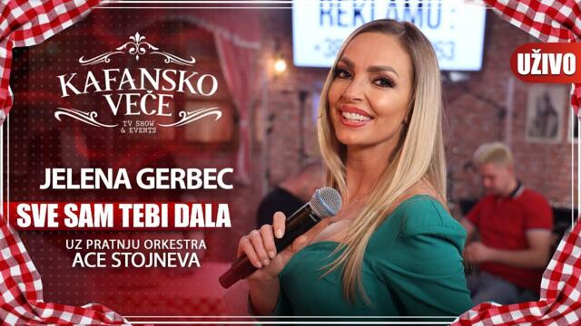 JELENA GERBEC - SVE SAM TEBI DALA | UZIVO | (ORK. ACE STOJNEVA) | 2023 | KAFANSKO VECE