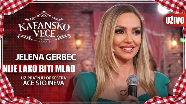 JELENA GERBEC - NIJE LAKO BITI MLAD | UZIVO | (ORK. ACE STOJNEVA) | 2023 | KAFANSKO VECE