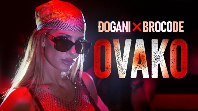 ĐOGANI & BROCODE - Ovako - Official video + Lyrics