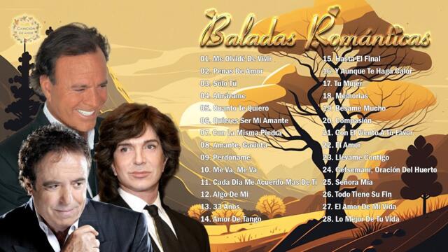 Canciones De Amor 💕 Mejores Musica Baladas Romanticas 💕 Julio iglesias, Dyango, Camilo Sesto