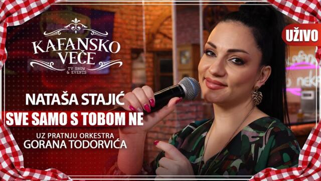 NATASA STAJIC - SVE, SAMO S TOBOM NE | UZIVO | (ORK. GORANA TODOROVICA) | 2023 | KAFANSKO VECE