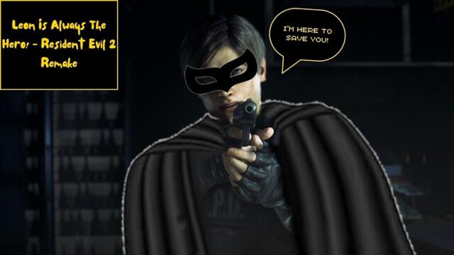 Leon Is Always The Hero! - Resident Evil 2 Remake Part 3 (FULL GAME)