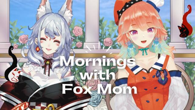 【Mornings with Fox Mom】A Chat with Kiara Takanashi. Ceo, Idol, Gamer.