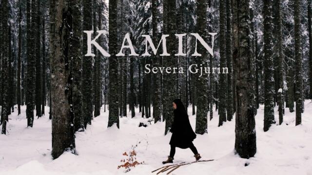 Severa Gjurin - 2023 - Kamin (Official Video)