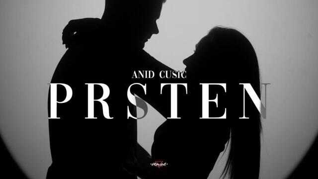 ANID CUSIC - PRSTEN (OFFICIAL VIDEO 2023)